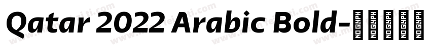 Qatar 2022 Arabic Bold字体转换